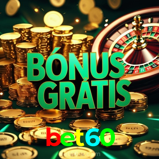 bet60:Aposte no futebol e ganhe prêmios fantásticos em blackjack e roleta!
