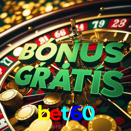 bet60:O melhor cassino online está aqui! Jogue nas slots e ganhe!