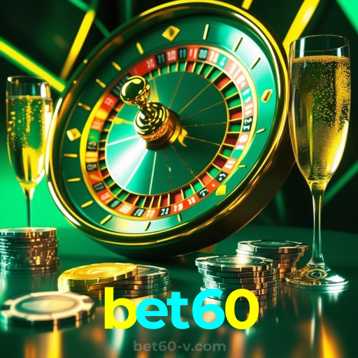 bet60:Aposte no futebol e jogue os melhores jogos de cassino com prêmios incríveis!