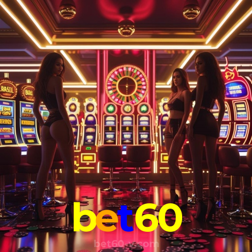 bet60：Apostas emocionantes em futebol e os melhores jogos de cassino online!