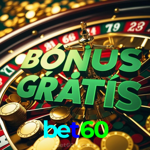 bet60:Onde o futebol e o cassino online se encontram para grandes prêmios!