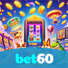 bet60：Jogue nas roletas e conquiste prêmios incríveis!