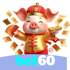 bet60：Aposte no futebol e ganhe com os melhores jogos de cassino online!