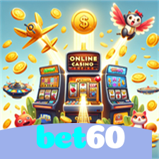 bet60：Onde sua sorte brilha com apostas no futebol e grandes prêmios em roleta!