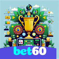 bet60：Jogue roleta, aposte no futebol e conquiste prêmios épicos!