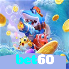 bet60：Apostas no futebol e grandes prêmios nos melhores jogos de cassino!