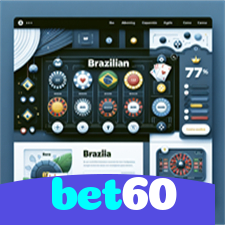 bet60：Divirta-se com slots e apostas ao vivo em futebol no nosso cassino online!