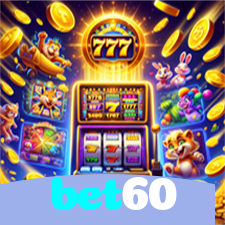 bet60：O melhor cassino para você jogar slots e apostar no seu time de futebol!