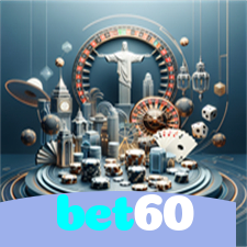 bet60：Aposte no futebol e jogue os melhores jogos de cassino como roleta!