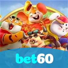bet60：A melhor plataforma de cassino para apostas no futebol e roleta!