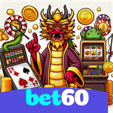 bet60：Apostas ao vivo no futebol e grandes prêmios nos melhores jogos de cassino!