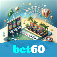 bet60：Aposte no futebol digital e conquiste vitórias épicas!