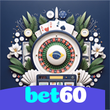 bet60：Jogue agora nas melhores slots e ganhe muito mais!