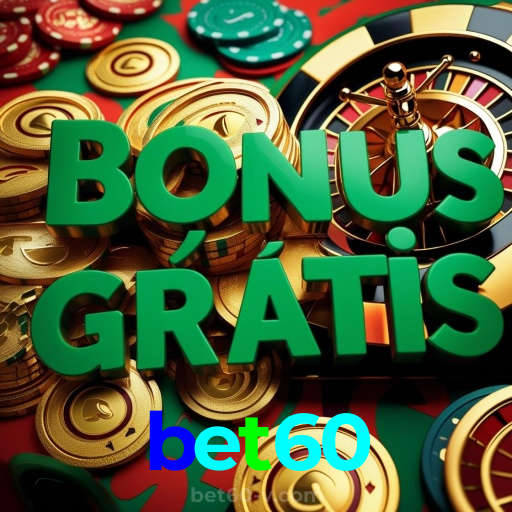 bet60:As melhores slots para você! Aposte e ganhe agora!