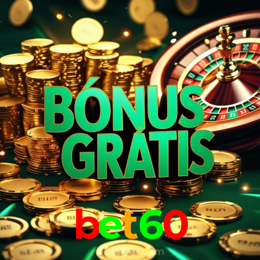 bet60:Jogue roleta, poker e aposte no futebol com grandes prêmios em jogo!