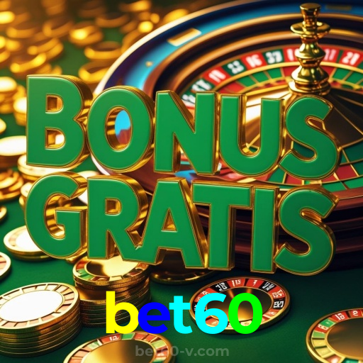bet60:Aposte no futebol e jogue no melhor cassino online para grandes vitórias!