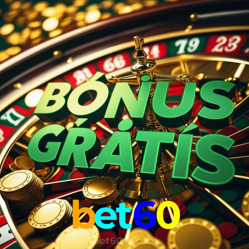 bet60:Cada giro nas roletas é uma chance de vitória! Aposte agora!